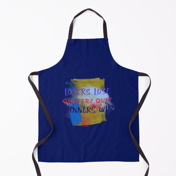 Item preview, losers lose quitters quit winners win designed and sold by steveowbridge.