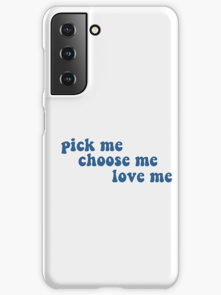 Pick Me Choose Me Love Me Grey S Anatomy In Retro Font Samsung Galaxy Phone Case By Ellanadboralski Redbubble