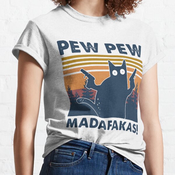 CAT PEW PEW MADAFAKAS VINTAGE T-shirt classique