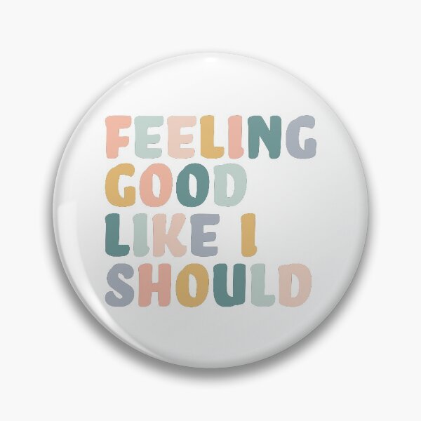 Item preview, Feeling Good Like I Should  designed and sold by karapos23.