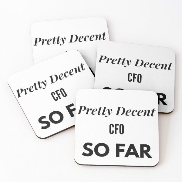 Item preview, Pretty Decent CFO So Far designed and sold by DanielPOD.