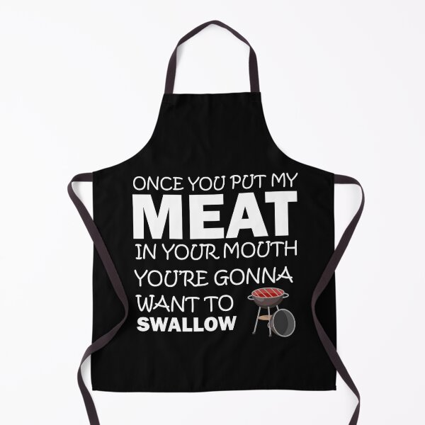 Item preview, Once You Put My Meat In Your Mouth You're Gonna Want To Swallow designed and sold by ihardalov.