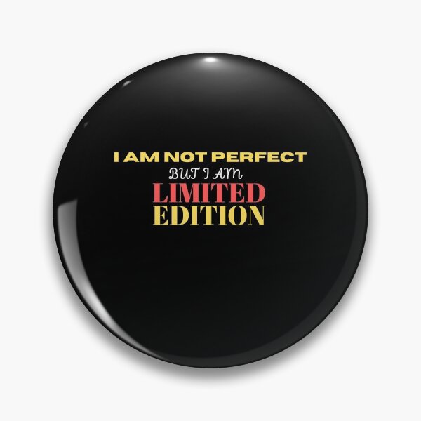Item preview, I am not perfect but I am limited edition  designed and sold by eakkung.