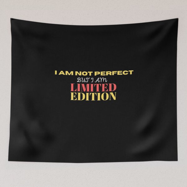 Item preview, I am not perfect but I am limited edition  designed and sold by eakkung.