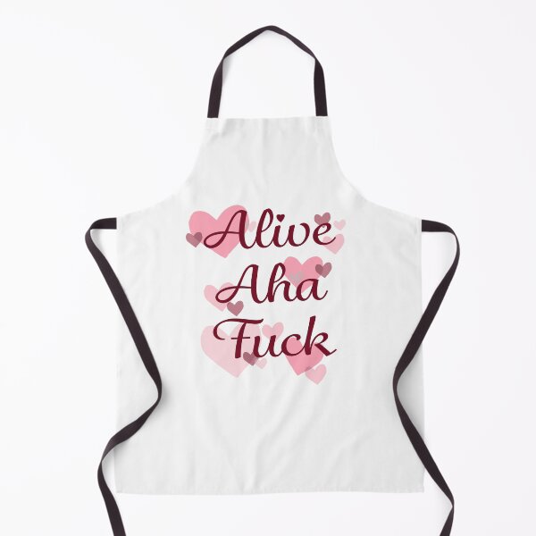 Item preview, Alive, Aha, Fuck designed and sold by Elsworth.