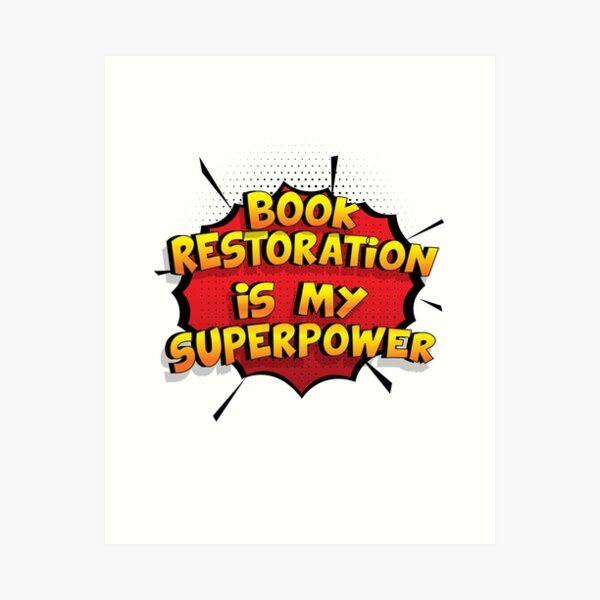 Item preview, Book Restoration is my Superpower Funny Design Book Restoration Gift designed and sold by Custom365.