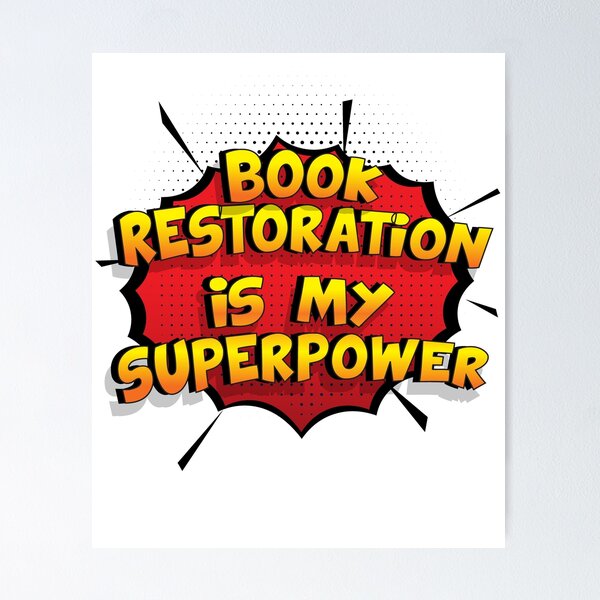 Item preview, Book Restoration is my Superpower Funny Design Book Restoration Gift designed and sold by Custom365.