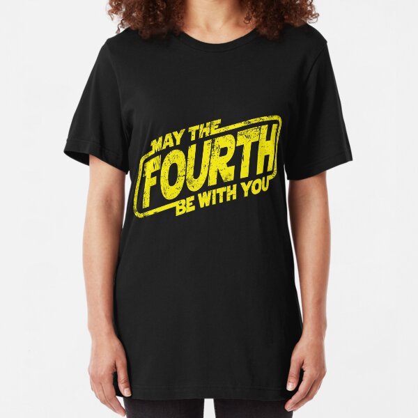 May The Fourth Be With You Slim Fit T-Shirt