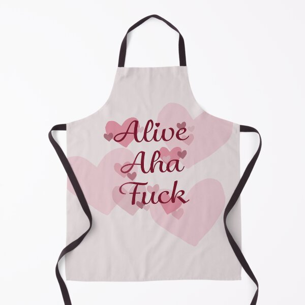 Item preview, Alive, Aha, Fuck designed and sold by Elsworth.