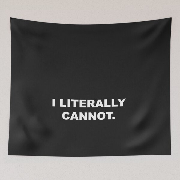 Item preview, I Literally Cannot,Gift ideas designed and sold by Souna's  Store.