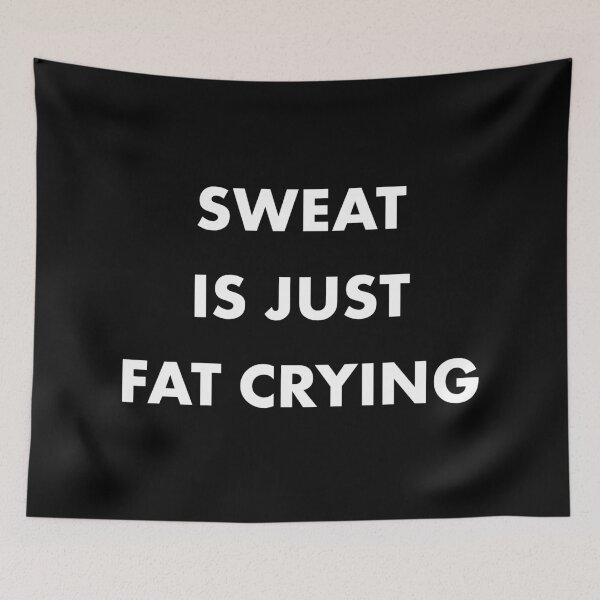 Item preview, Sweat Is Just Fat Crying T Shirt - Funny Workout Diet Gym T-Shirt - Fitness TShirt designed and sold by ZachTheDesigner.