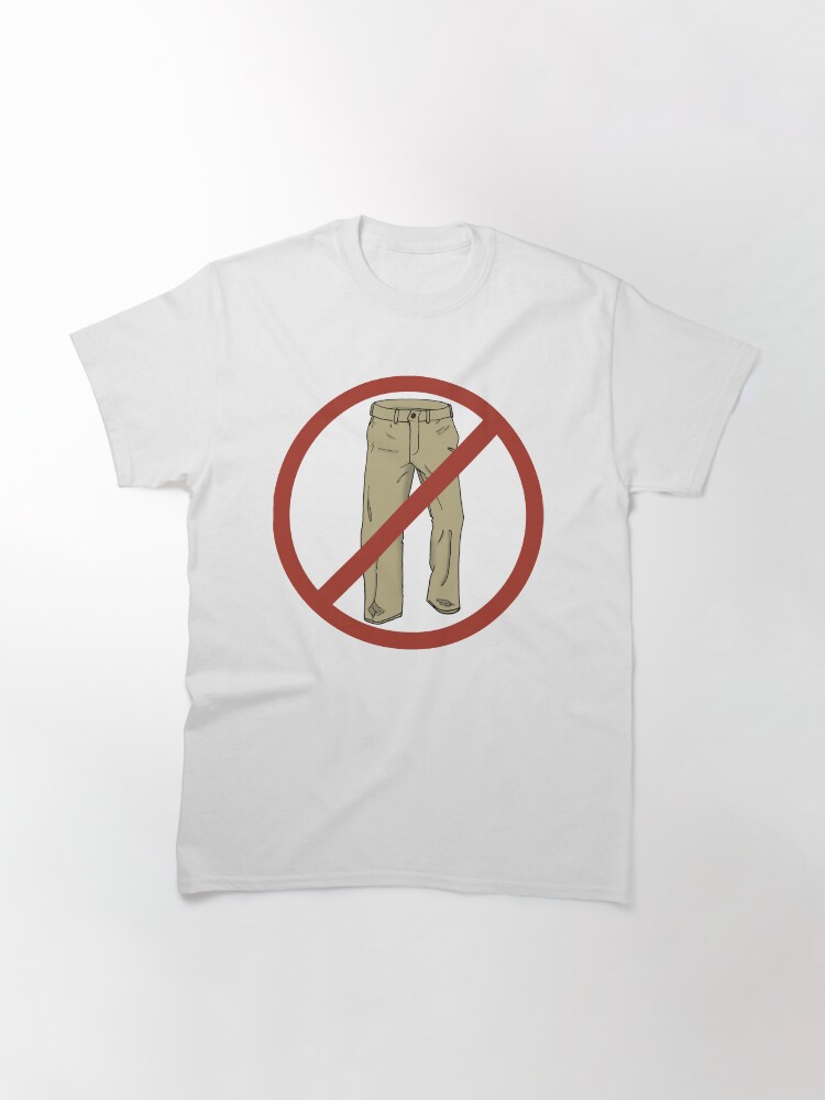 Alternate view of No Pants! Classic T-Shirt