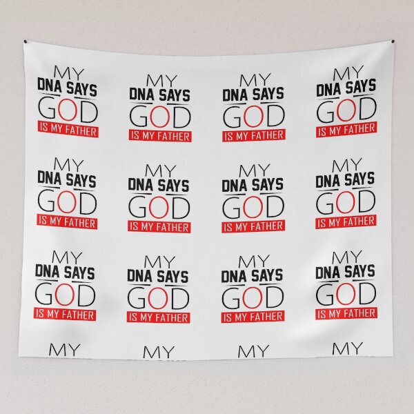 Item preview, My Dna says Jesus is my father - Christian quote designed and sold by Luvjesus2.
