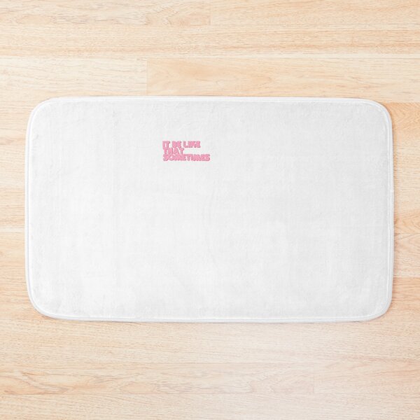 Item preview, it be like that sometimes designed and sold by isabella royston.