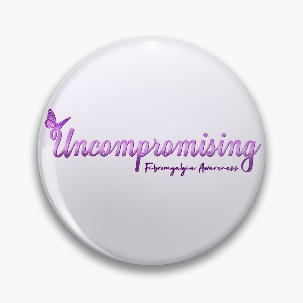 Item preview, Uncompromising Fibromyalgia Awareness designed and sold by Elle  Hazlett.