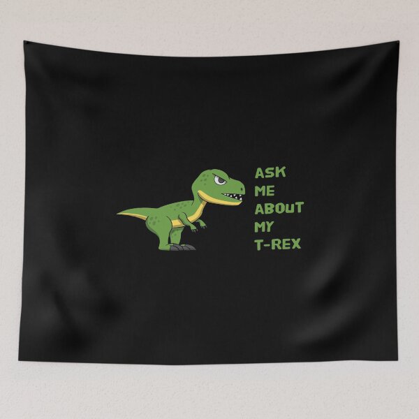 Item preview, Ask Me About My T-Rex | for Tyrannosaurus Rex Lovers designed and sold by kindxinn.