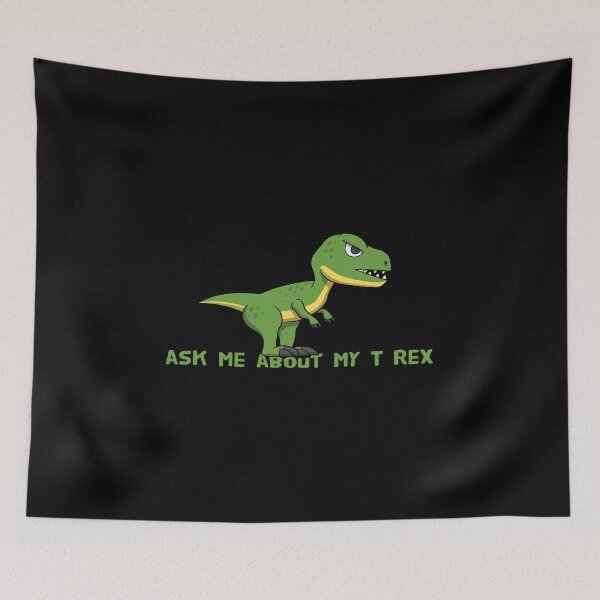 Item preview, Ask Me About My T-Rex | for Tyrannosaurus Rex Lovers designed and sold by kindxinn.