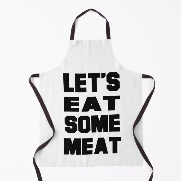 Item preview, lets eat some meat Funny Sayings Food Vegan Meat designed and sold by maniac3000.