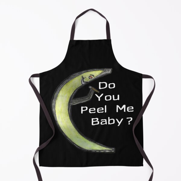 Item preview, do you peel me baby? designed and sold by Ian Wylie.