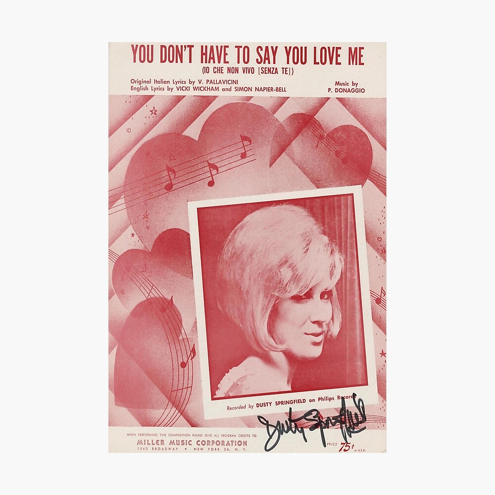 Dusty Springfield You Don T Have To Say You Love Me Autographed Poster Print Poster By Tmcg Prints Redbubble