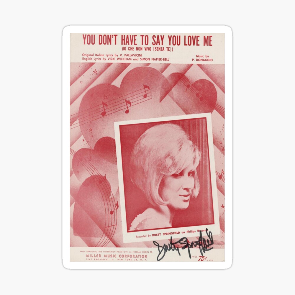 Dusty Springfield You Don T Have To Say You Love Me Autographed Poster Print Poster By Tmcg Prints Redbubble