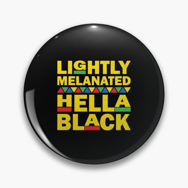 Item preview, Lightly Melanated Hella Black Melanin African designed and sold by TheMattDesigns.