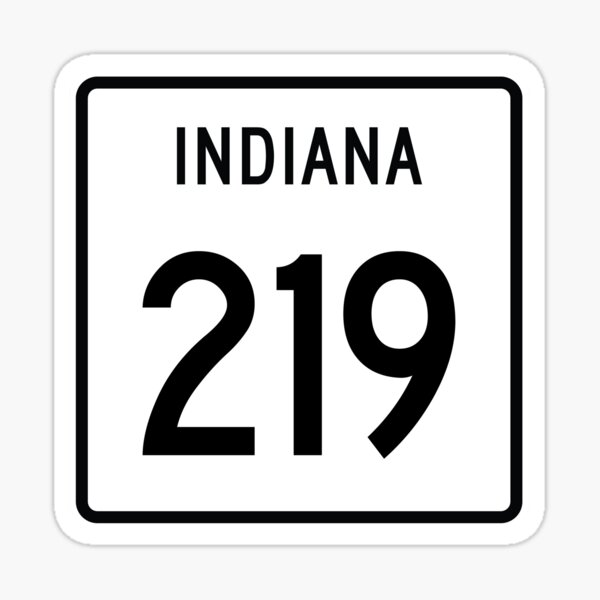 Indiana State Route 219 (Area Code 219) Sticker