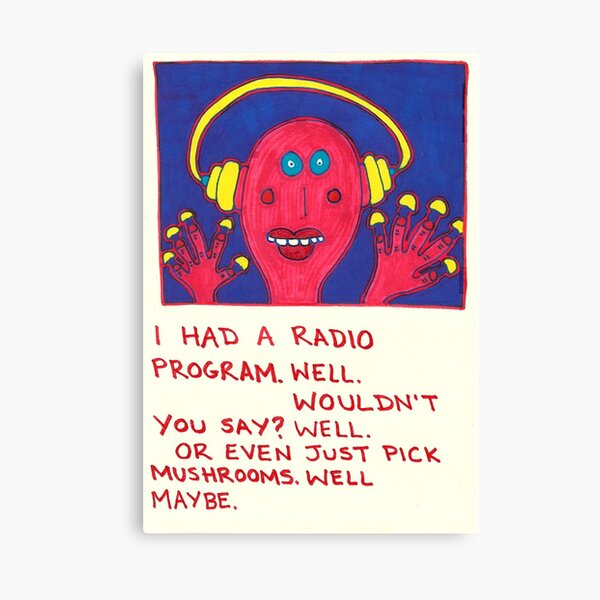 I Had A Radio Program Canvas Print