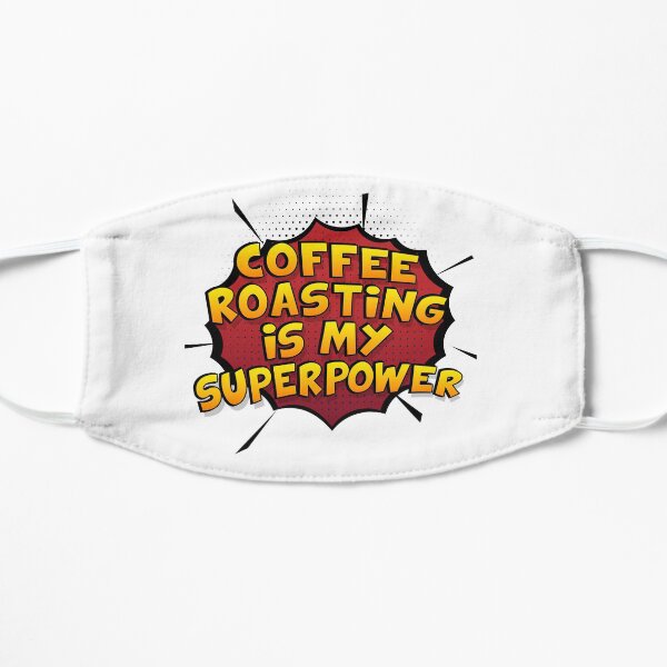 Coffee Roasting est mon cadeau super design Coffee Roasting dr�le Masque sans plis