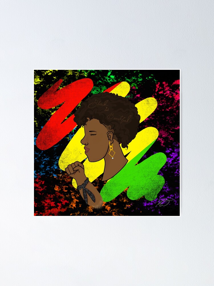 "Black Is Beautiful" Poster by knockedoutfan Redbubble