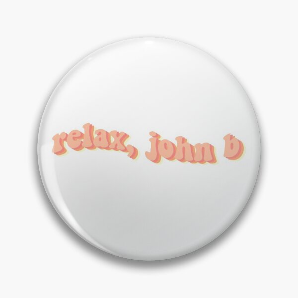 Item preview, Relax, John B designed and sold by kristyntheriot.