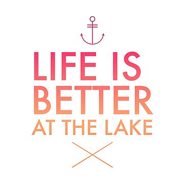 Artwork thumbnail, Life is better at the lake  by LizzieSmiley
