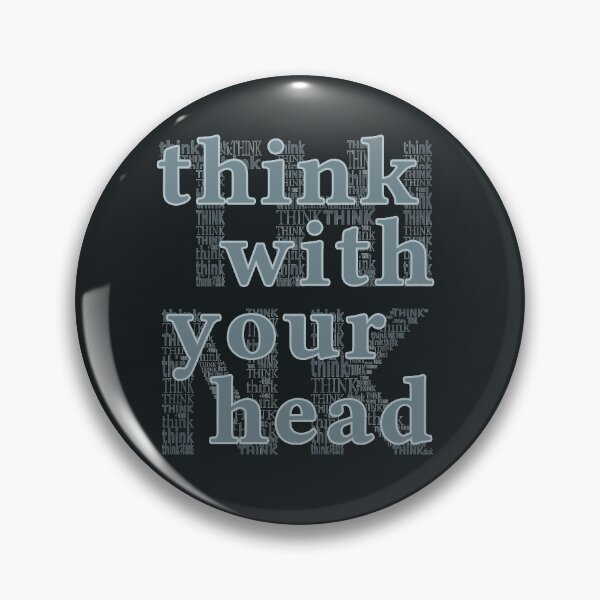 Item preview, think with youe head (text) designed and sold by tuzlay.