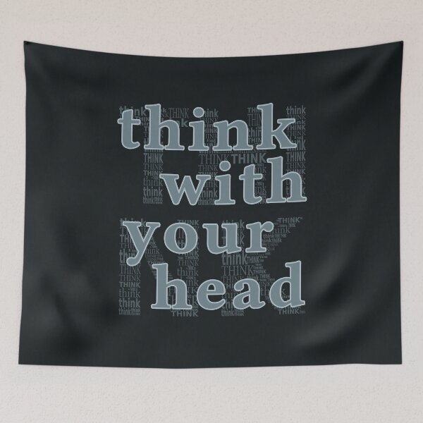 Item preview, think with youe head (text) designed and sold by tuzlay.