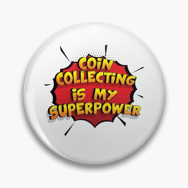 Item preview, Coin Collecting is my Superpower Funny Design Coin Collecting Gift designed and sold by Custom365.