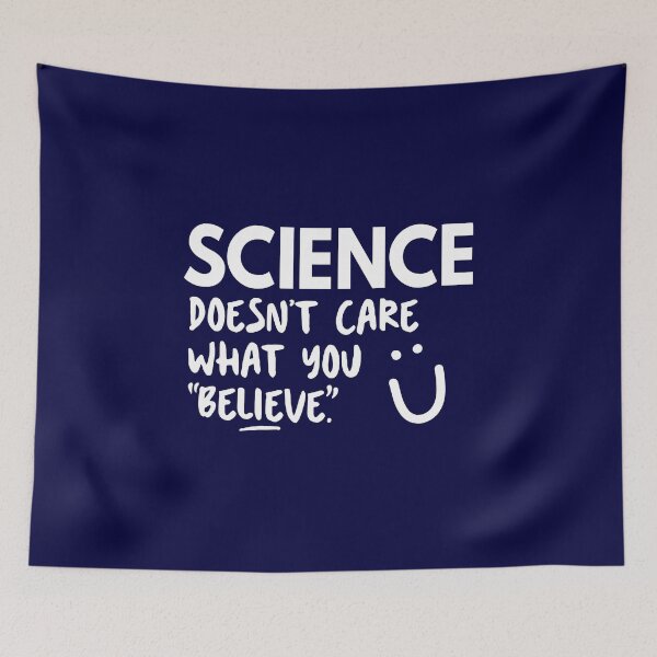 Item preview, Science Doesn't Care What You Believe designed and sold by BootsBoots.