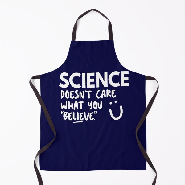 Item preview, Science Doesn't Care What You Believe designed and sold by BootsBoots.