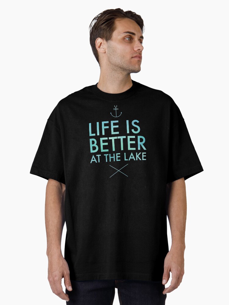 Thumbnail 2 of 7, Oversized T-Shirt, Life is better at the lake designed and sold by LizzieSmiley.