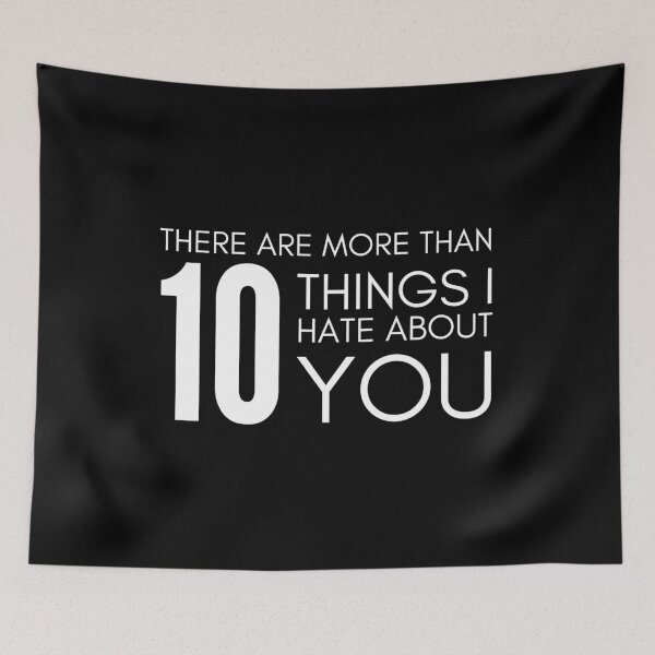 Item preview, There are More Than 10 Things I Hate About You designed and sold by kbracey-meraki.