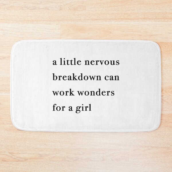Item preview, A Little Nervous Breakdown Can Work Wonders For A Girl designed and sold by quoteedesigns.