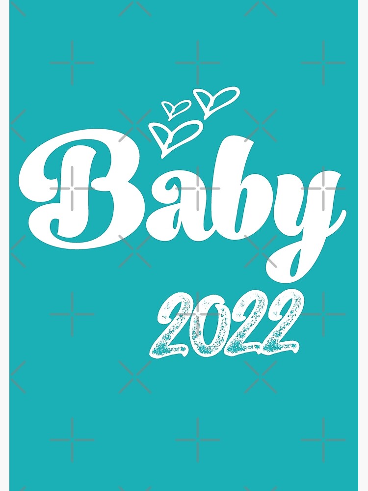 " Baby 2022 birth pregnancy announcement baby shower funny baby sayings