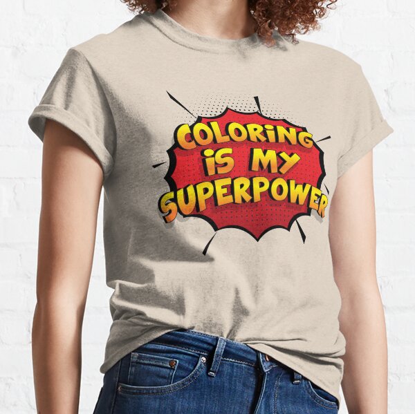 Coloring es mi superpoder dise�o divertido Coloring regalo Camiseta clásica
