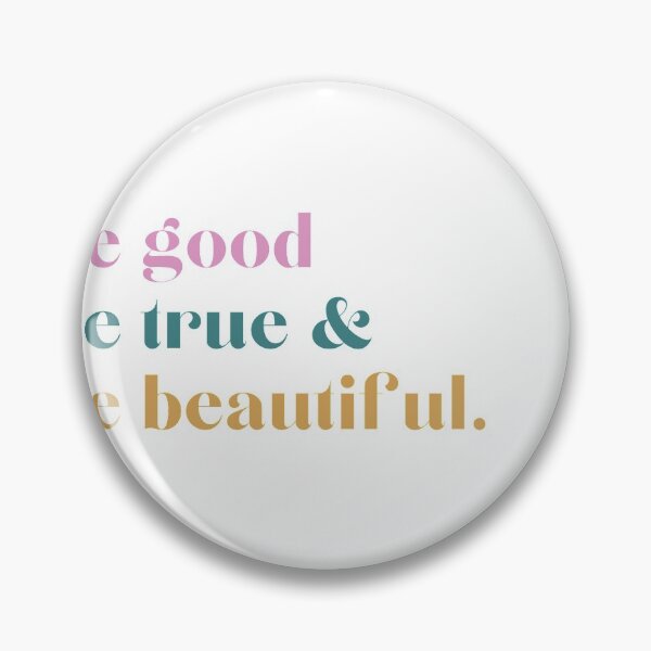 Item preview, The Good the True the Beautiful Hillsdale College designed and sold by akdaley.