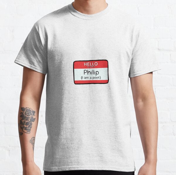 My Name is Philip Classic T-Shirt