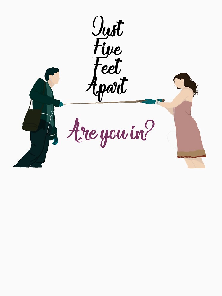 "Five feet apart " Tshirt by Fangirl0004 Redbubble