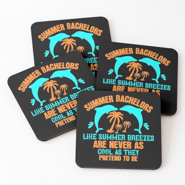 Item preview, Summer Bachelors Like Summer Breezes, Are Never as Cool as They Pretend to Be - Summer 2020 designed and sold by shop4fun.