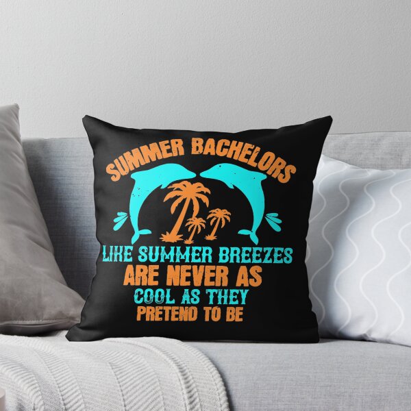 Item preview, Summer Bachelors Like Summer Breezes, Are Never as Cool as They Pretend to Be - Summer 2020 designed and sold by shop4fun.