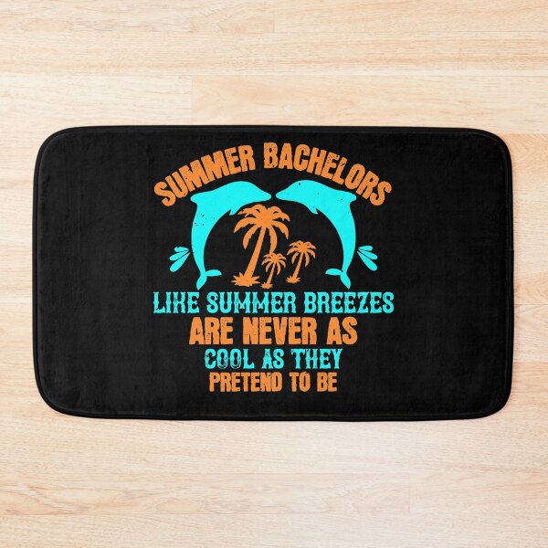 Item preview, Summer Bachelors Like Summer Breezes, Are Never as Cool as They Pretend to Be - Summer 2020 designed and sold by shop4fun.