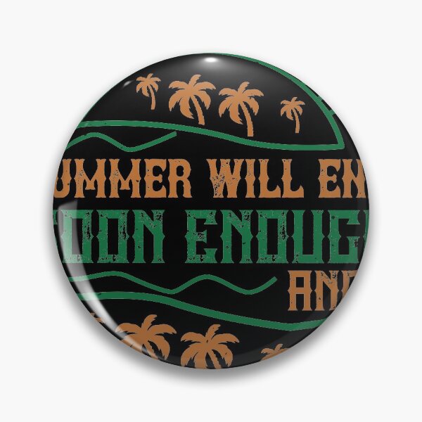 Item preview, Summer Will End Soon Enough, and Childhood as Well - Summer 2020 designed and sold by shop4fun.