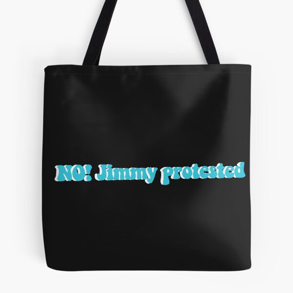 Item preview, no jimmy protested, a quote by louis tomlinson designed and sold by janebrwn.